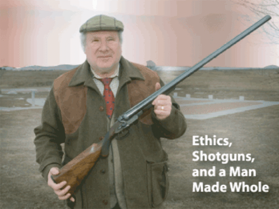 Ethics, Shotguns and a Man Made Whole